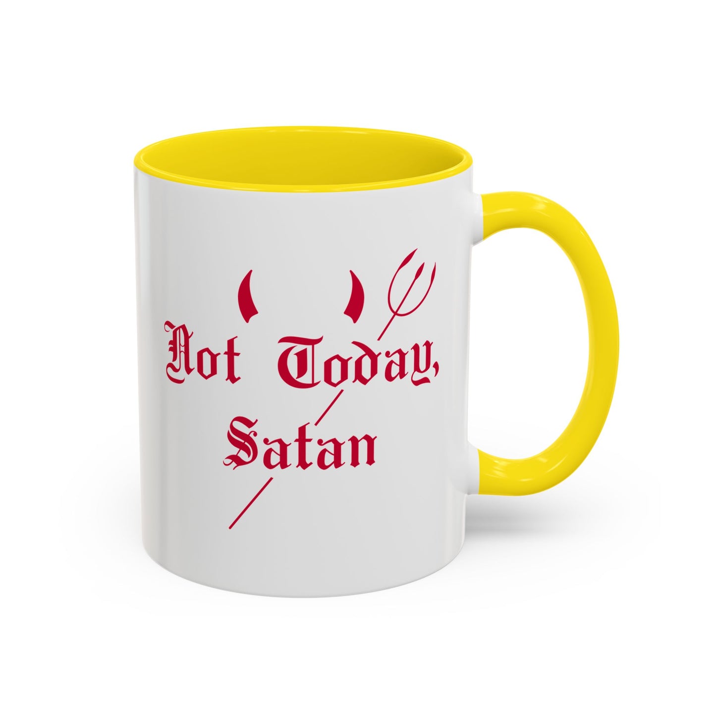 Not today, Satan Mug