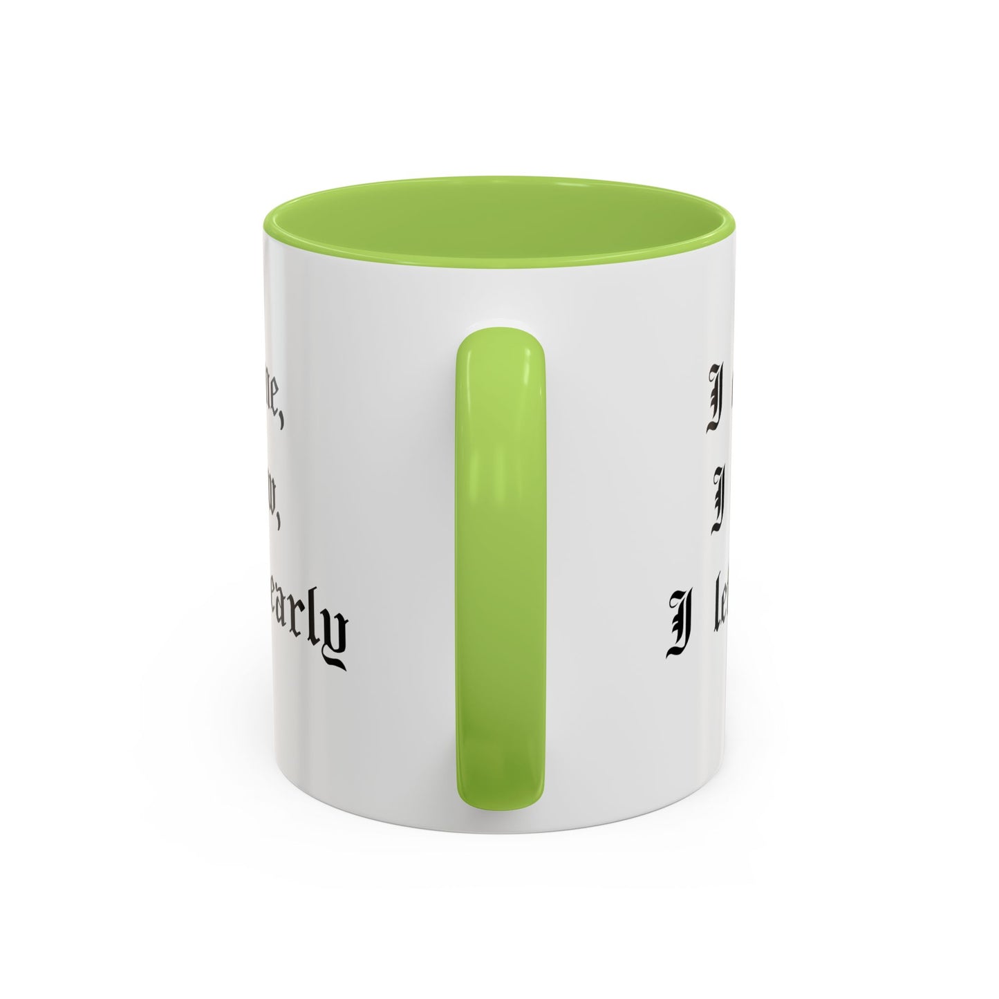 I came, I saw, I left early Mug