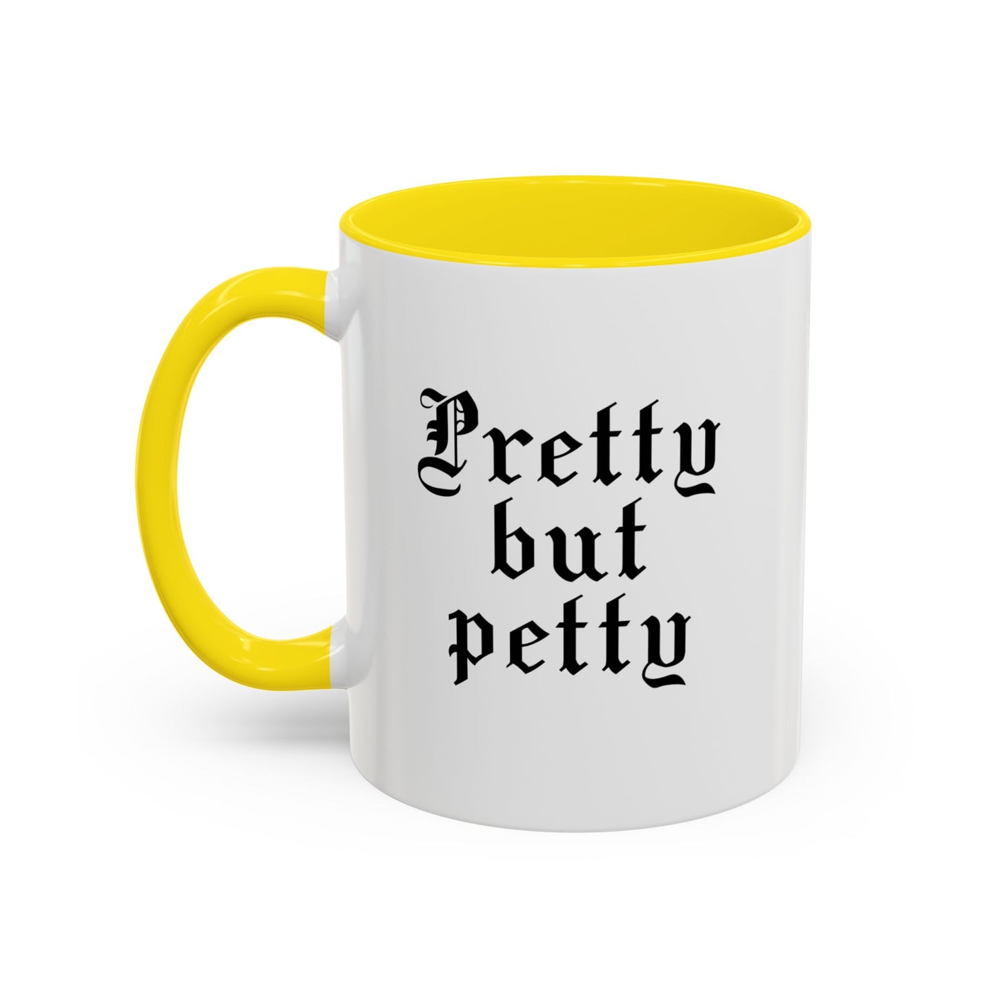 Pretty but petty Mug