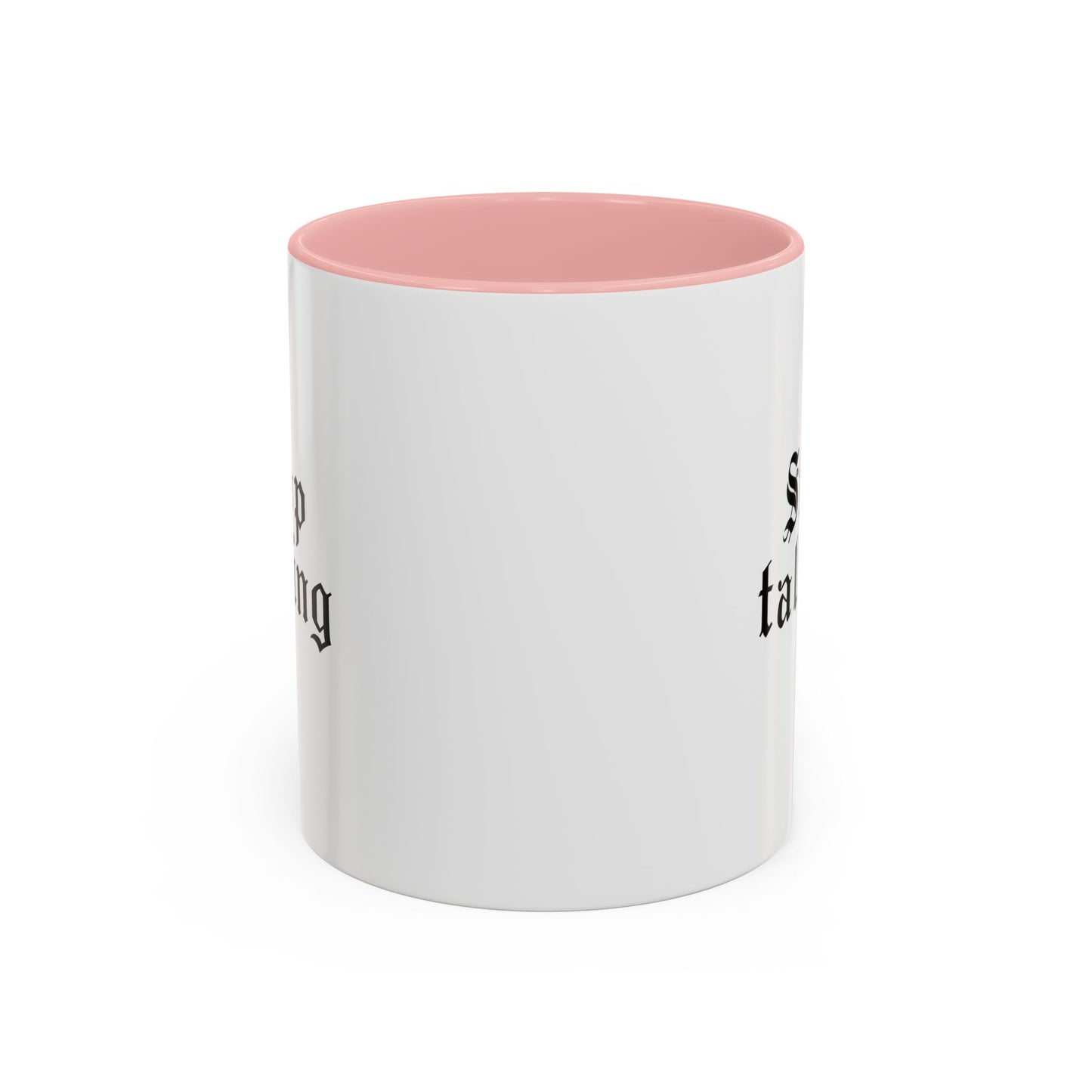 Stop Talking Mug