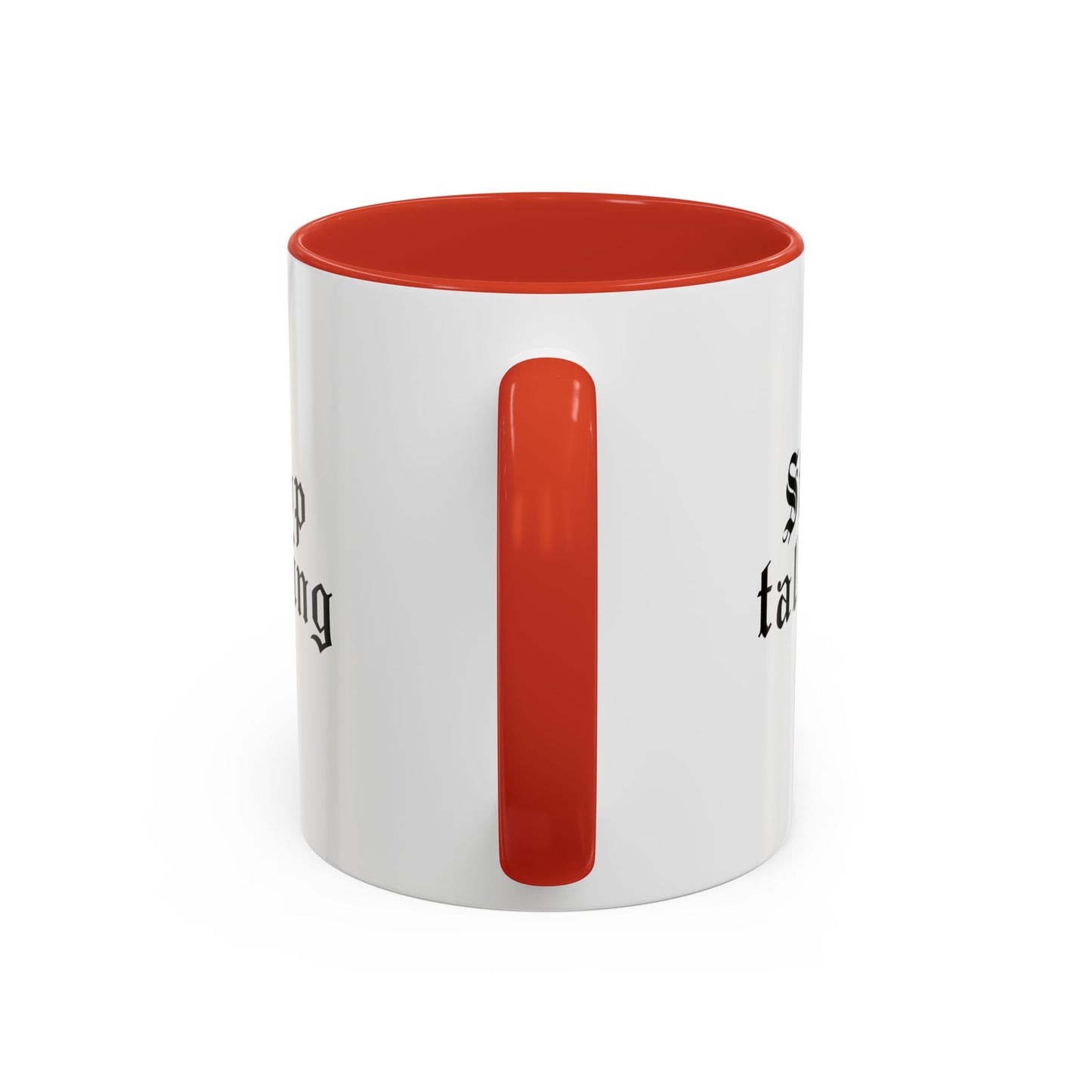 Stop Talking Mug