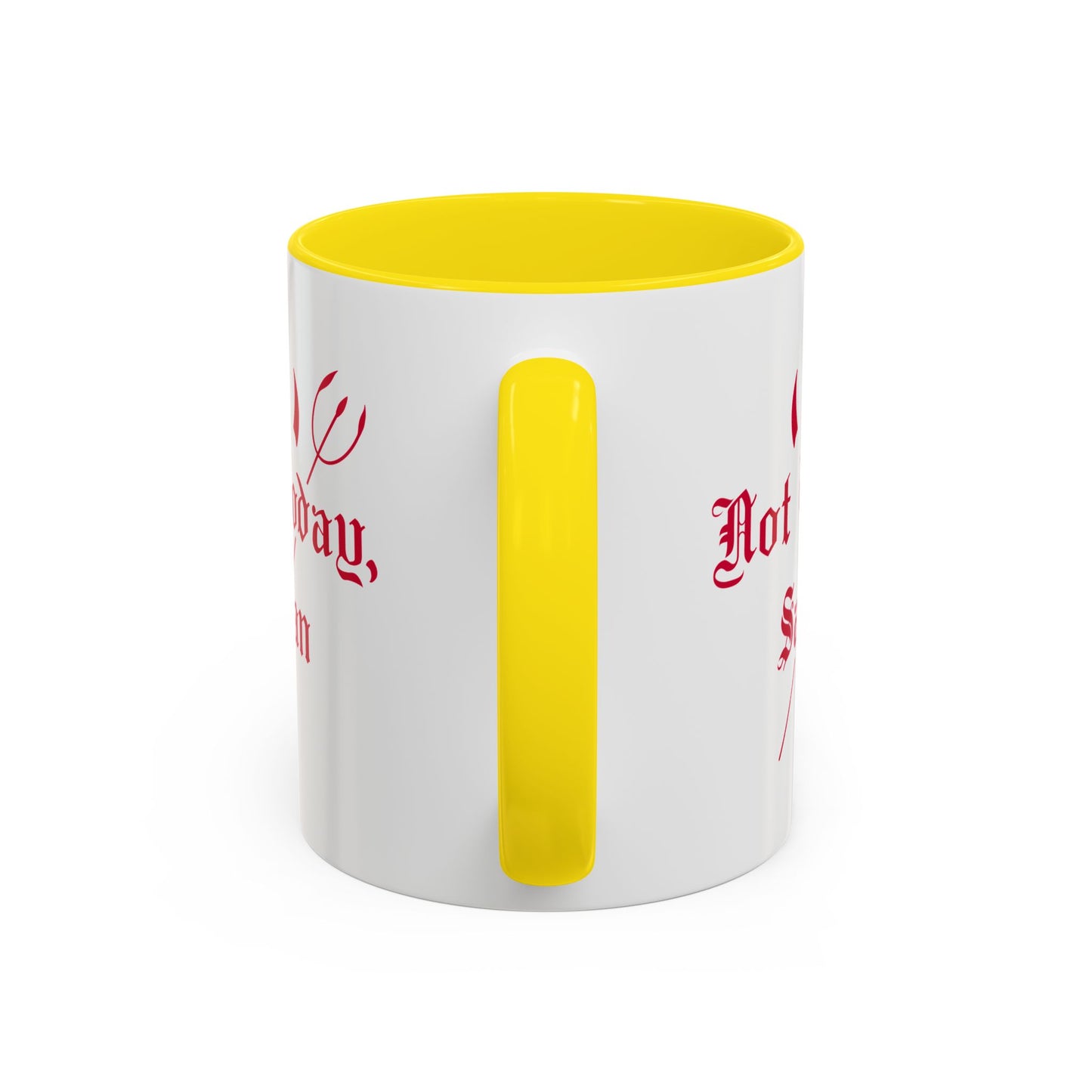 Not today, Satan Mug