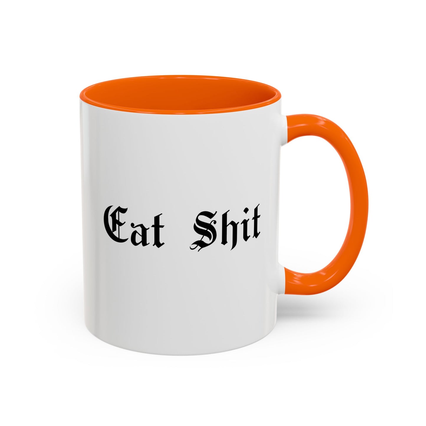 Eat Shit Mug