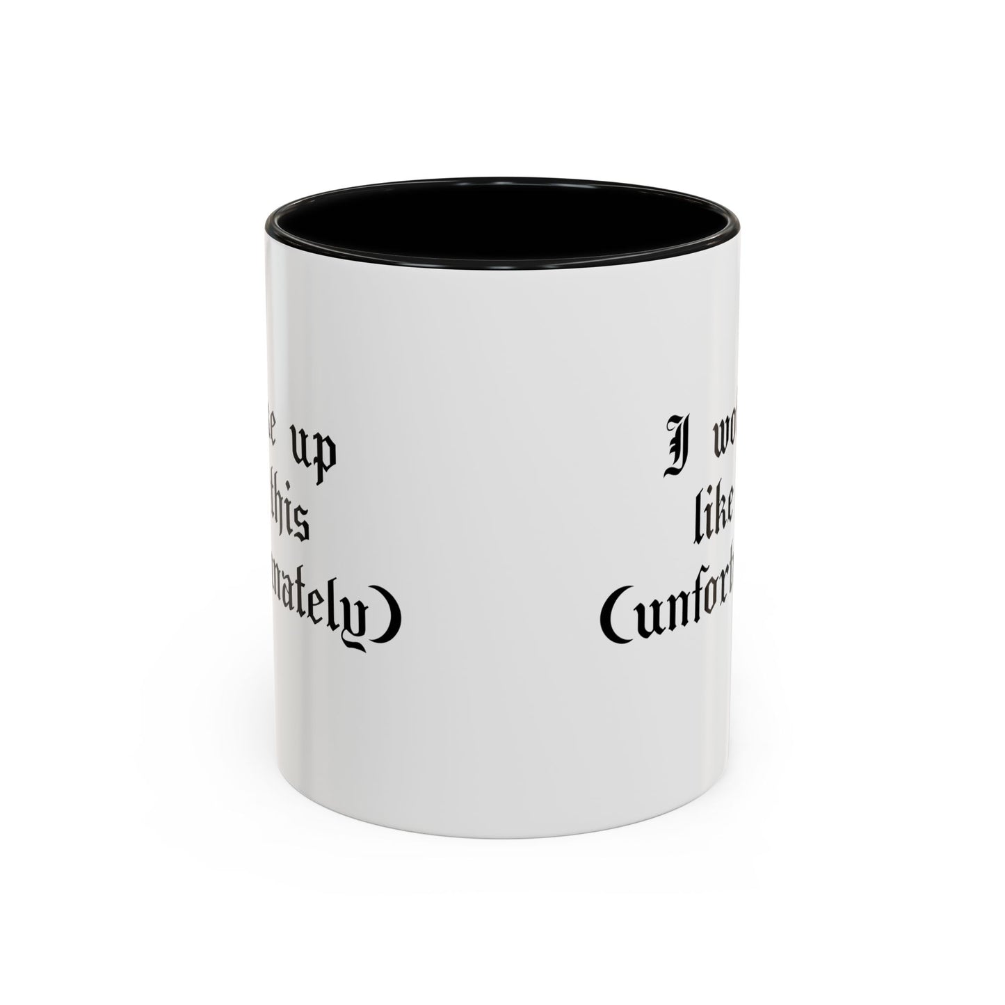 I woke up like this (unfortunately) Mug