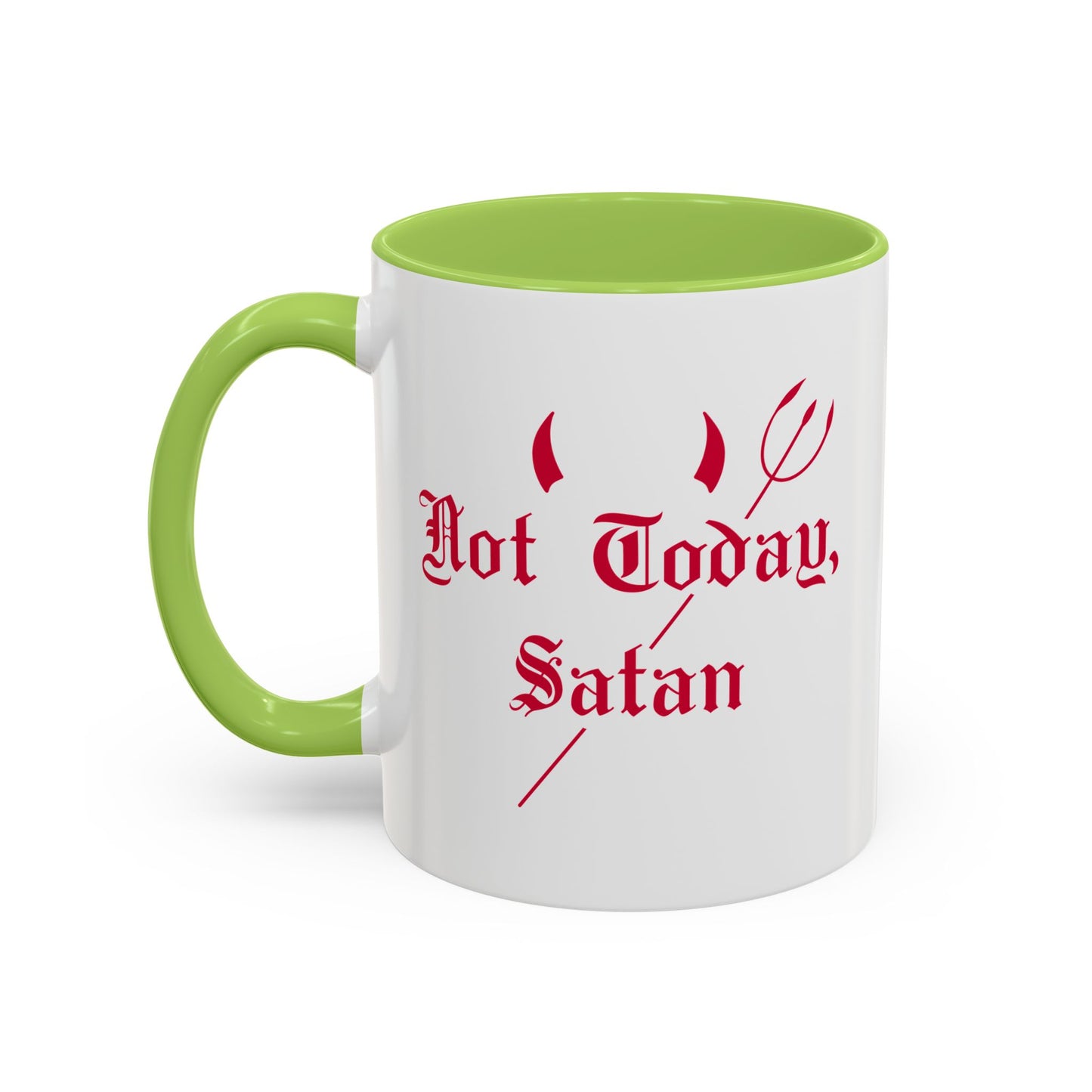 Not today, Satan Mug