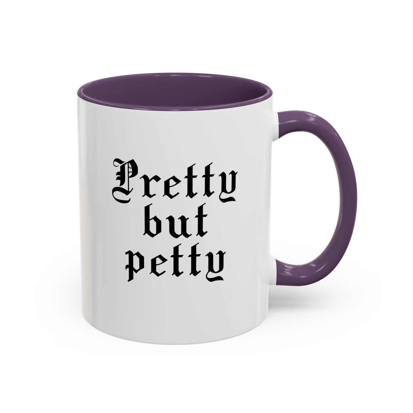 Pretty but petty Mug