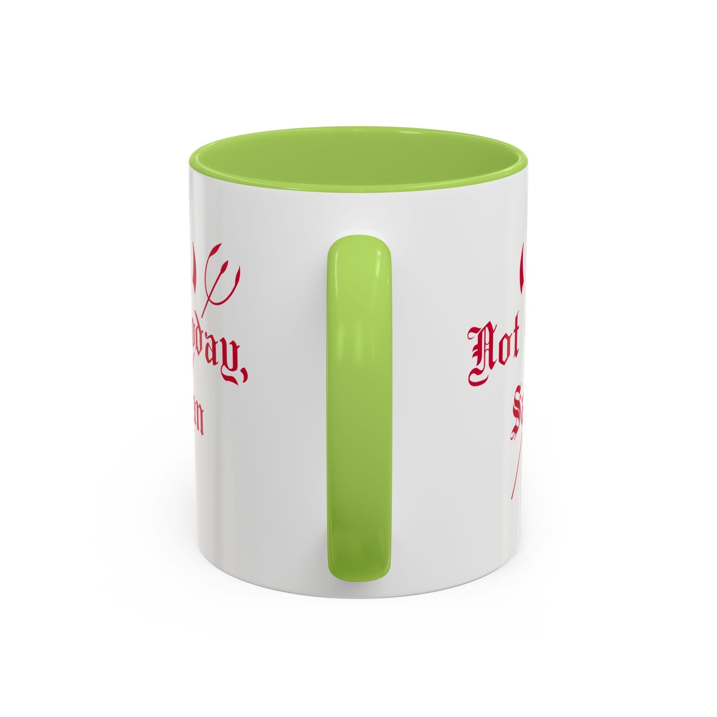 Not today, Satan Mug