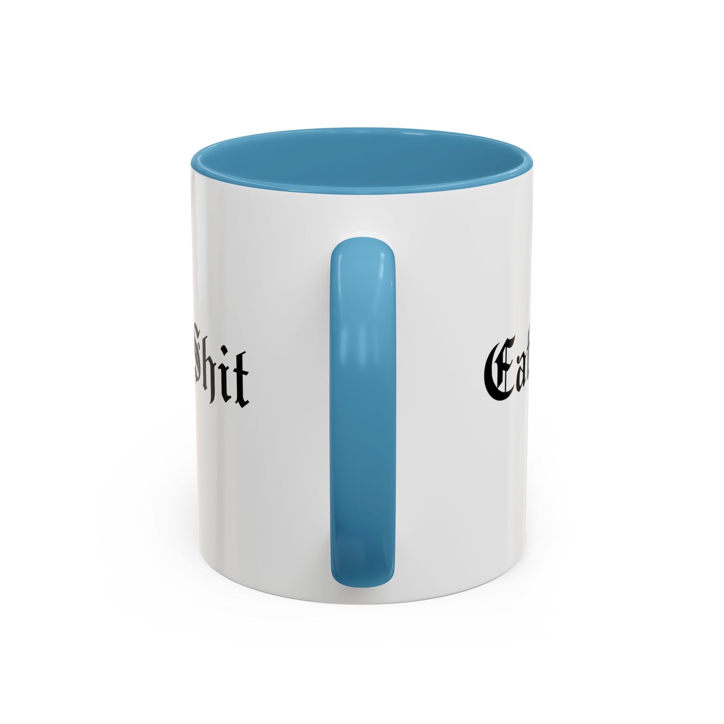 Eat Shit Mug